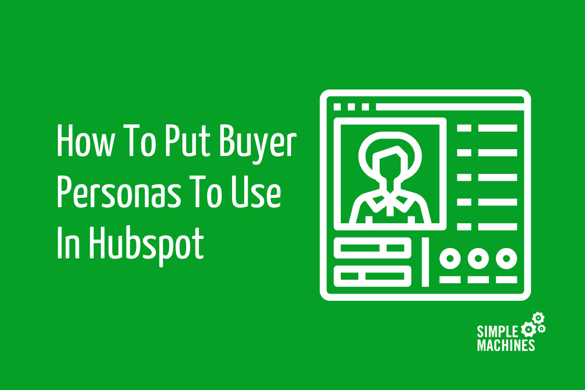 how to put buyer personas to use in hubspot