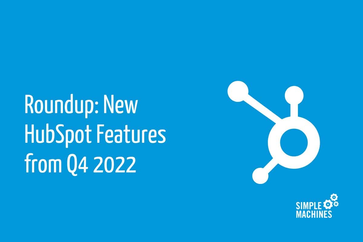 HubSpot Features Q4 2022