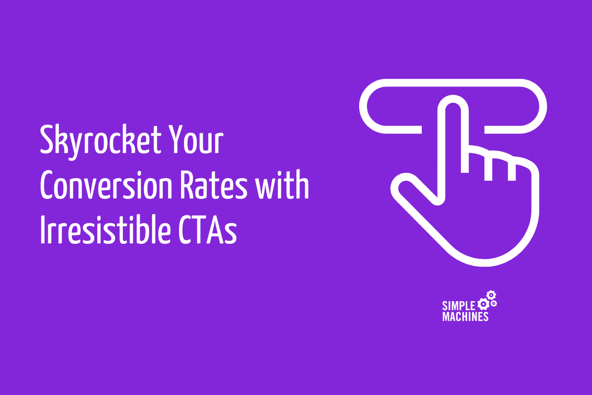 Skyrocket Conversion Rates with CTAs