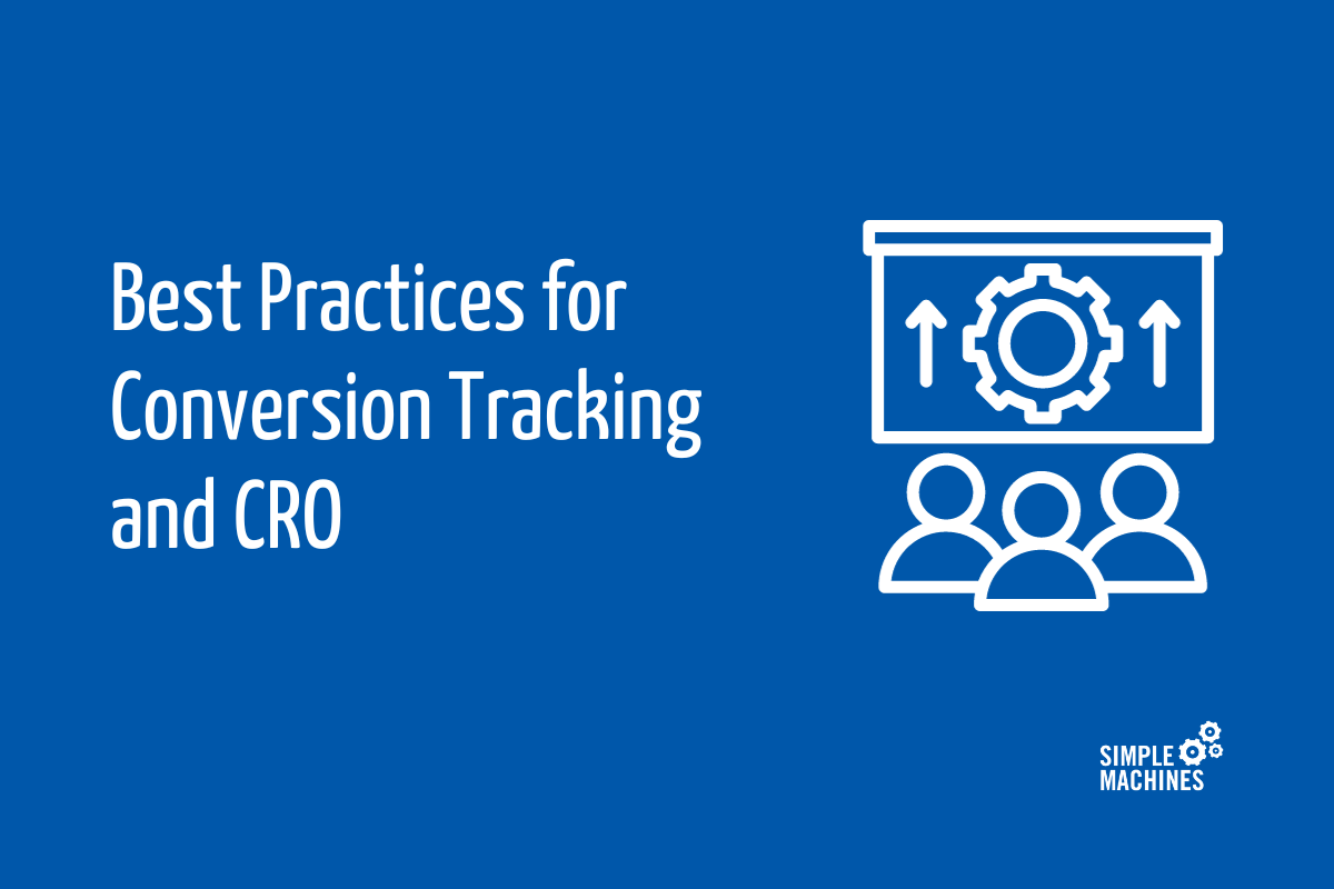 Best Practices for Conversion Tracking and CRO