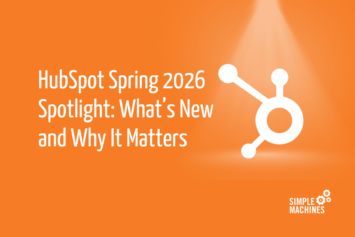 HubSpot Spring 2026 Spotlight: What’s New and Why It Matters