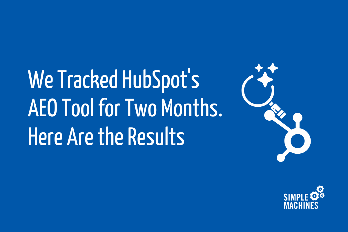 We Tracked HubSpot’s AEO Tool for Two Months. Here Are the Results