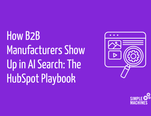How B2B Manufacturers Show Up in AI Search: The HubSpot Playbook