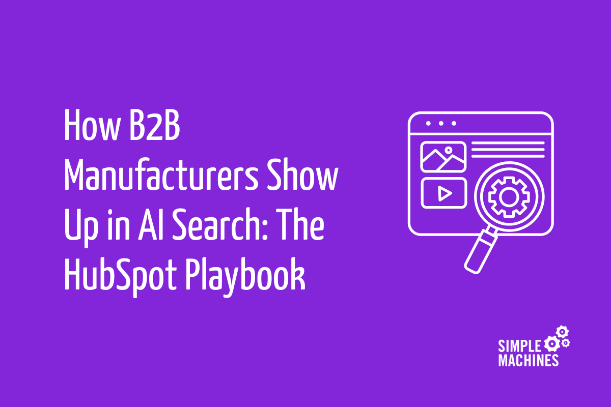 How B2B Manufacturers Show Up in AI Search How B2B Manufacturers Show Up in AI Search